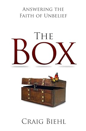 The Box: Answering the Faith of Unbelief by Craig Biehl — book cover